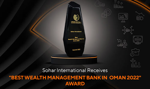 Sohar International awarded Best Wealth Management Bank in Oman by World Economic Magazine
